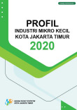Profil Industri Mikro Kecil Kota Jakarta Timur 2020